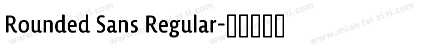 Rounded Sans Regular字体转换